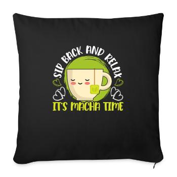 Matcha Tea Lover Matcha Sayings Tea Time - Sofa pillowcase 17,3'' x 17,3'' (45 x 45 cm) - black - Front