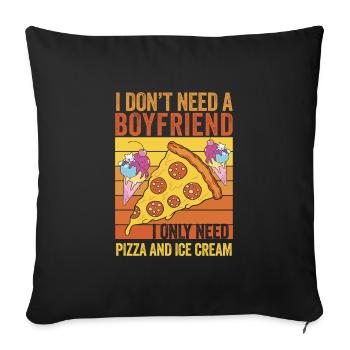 Pizza & Ice Cream: My True Loves - Sofa pillowcase 17,3'' x 17,3'' (45 x 45 cm) - black - Front