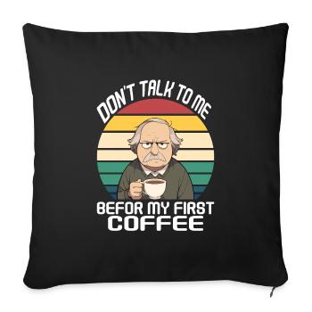 Ne me parlez pas, avant mon premier café blanc - Housse de coussin décorative 45 x 45 cm - noir - Devant