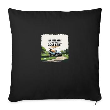 Golfing - Just here for the Golfcart - Sofa pillowcase 17,3'' x 17,3'' (45 x 45 cm) - black - Front