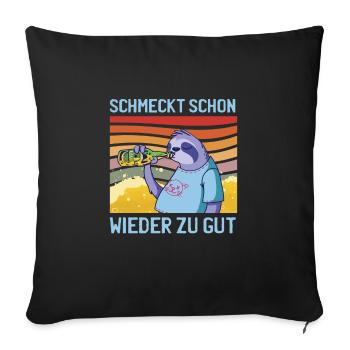 Schmeckt schon wieder zu gut - Sofakissenbezug 45 x 45 cm - Schwarz - Vorne