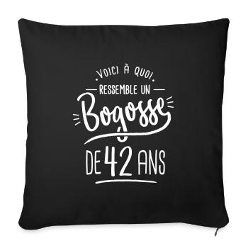 bogosse 42 ans cadeau humour anniversaire 42 ans - Housse de coussin décorative 45 x 45 cm - noir - Devant