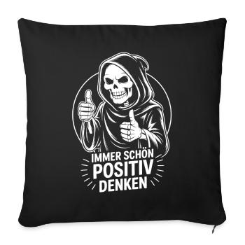 Immer schön positiv Skull Reaper Daumen hoch - Sofakissenbezug 45 x 45 cm - Schwarz - Vorne