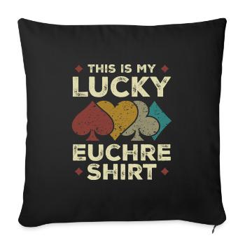 This Is My Lucky Euchre Vintage Funny Euchre Card - Sofa pillowcase 17,3'' x 17,3'' (45 x 45 cm) - black - Front