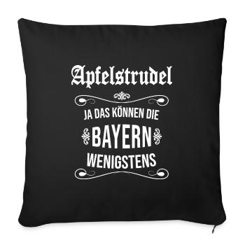 bayern apfelstrudel können die bayern wenigstens - Sofakissenbezug 45 x 45 cm - Schwarz - Vorne