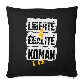 Liberté, Egalité, Koman i lé oté - Housse de coussin décorative 45 x 45 cm - noir - Devant