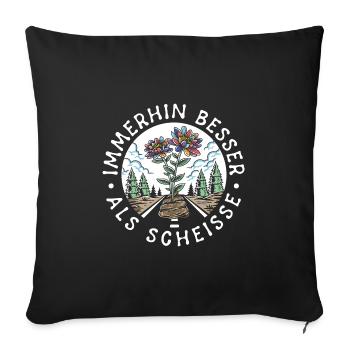 At least better than shit light on dark - Sofa pillowcase 17,3'' x 17,3'' (45 x 45 cm) - black - Front