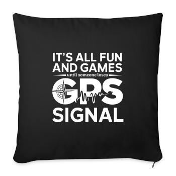 C’est amusant jusqu’à ce que le signal GPS soit perdu – Geocaching - Housse de coussin décorative 45 x 45 cm - noir - Devant