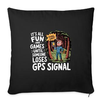 C’est amusant jusqu’à ce que le signal GPS soit perdu – Geocaching - Housse de coussin décorative 45 x 45 cm - noir - Devant