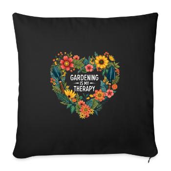 Gardening is My Therapy – Nature & Relaxation - Sofa pillowcase 17,3'' x 17,3'' (45 x 45 cm) - black - Front