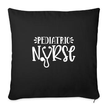 Nurse Gift idea - Pediatric Nurse Funny Shirt - Sofa pillowcase 17,3'' x 17,3'' (45 x 45 cm) - black - Front