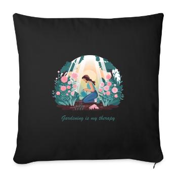 Gardening is My Therapy – Nature & Relaxation - Sofa pillowcase 17,3'' x 17,3'' (45 x 45 cm) - black - Front