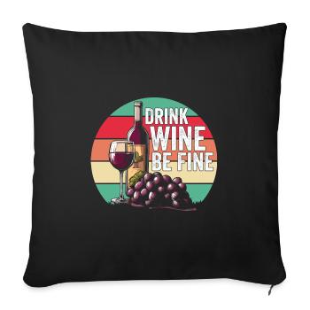 Boire du vin Be Fine Joie de vivre à l’état pur - Housse de coussin décorative 45 x 45 cm - noir - Devant