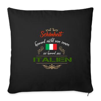 Schoenheit kommt aus italien nicht von Innen Bella - Sofakissenbezug 45 x 45 cm - Schwarz - Vorne