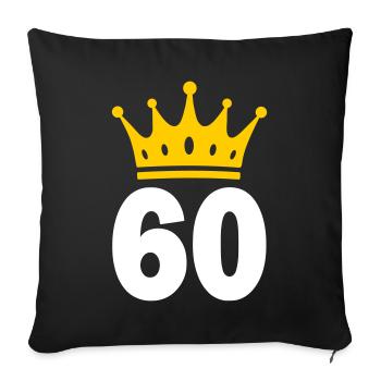 60 Krone 60th birthday 60 years - Sofa pillowcase 17,3'' x 17,3'' (45 x 45 cm) - black - Front