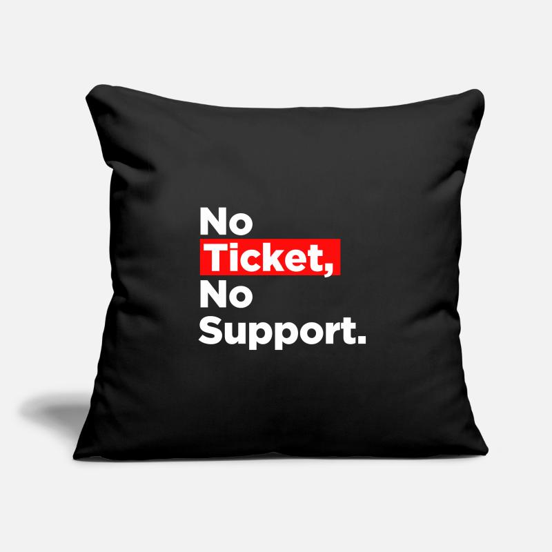 No Ticket No Support Informatiker IT Administrator Sofakissenbezug 45 x 45 cm