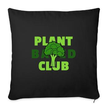 Plant Based Club Vegetarian Vegan Diet - Sofa pillowcase 17,3'' x 17,3'' (45 x 45 cm) - black - Front