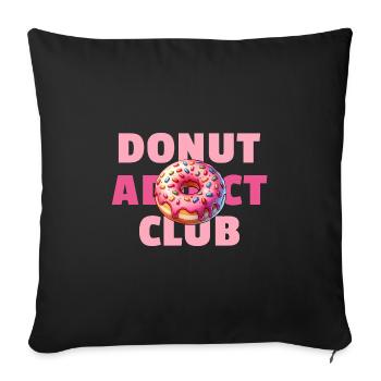 Donut Addict Club - Sweet Treats - Sofa pillowcase 17,3'' x 17,3'' (45 x 45 cm) - black - Front