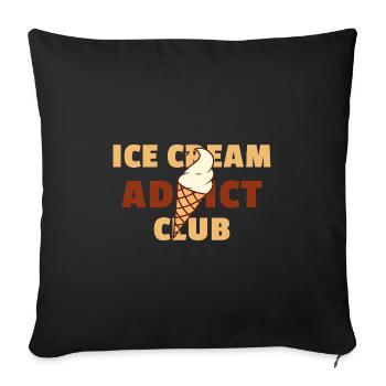 Eis Creme Addict Club - Eis Essen Süßigkeiten - Sofakissenbezug 45 x 45 cm - Schwarz - Vorne