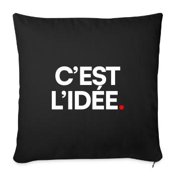 C’EST L’IDÉE | Expression humour minimaliste - Housse de coussin décorative 45 x 45 cm - noir - Devant