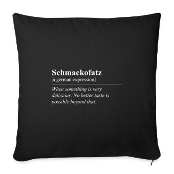 Schmackofatz Funny German Idiom - Sofa pillowcase 17,3'' x 17,3'' (45 x 45 cm) - black - Front