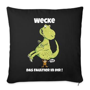 Wecke Das Faultier I Dinosaurier I Dino T-Rex - Sofakissenbezug 45 x 45 cm - Schwarz - Vorne