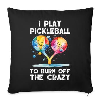 Je joue au pickleball pour brûler les fous - Housse de coussin décorative 45 x 45 cm - noir - Devant