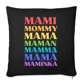 Mami Mommy Mama Maman Mamma Mamá Maminka - Sofa pillowcase 17,3'' x 17,3'' (45 x 45 cm) - black - Front