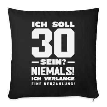Funny 30th birthday gift - Sofa pillowcase 17,3'' x 17,3'' (45 x 45 cm) - black - Front