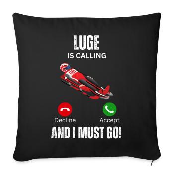 Luge is calling and I must go - Sofa pillowcase 17,3'' x 17,3'' (45 x 45 cm) - black - Front