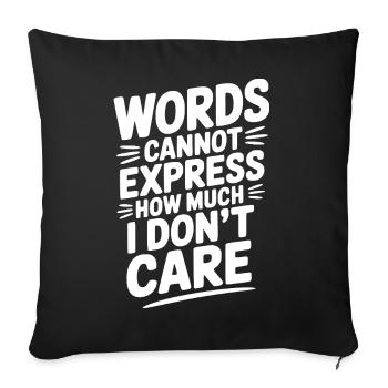 Les mots ne peuvent exprimer à quel point je m’en fiche - Housse de coussin décorative 45 x 45 cm - noir - Devant
