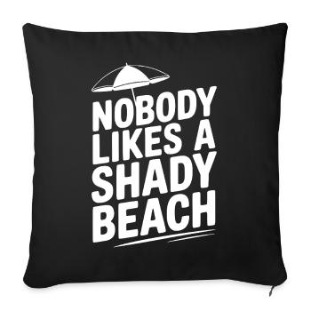 Personne n’aime une plage ombragée - Housse de coussin décorative 45 x 45 cm - noir - Devant