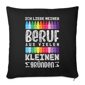 Erzieherin Liebe Beruf Kleine Gründe Kita Spruch - Sofakissenbezug 45 x 45 cm - Schwarz - Vorne