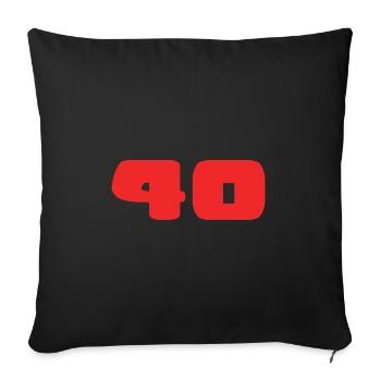 40. 40 YEARS. 40th ANNIVERSARY. BIRTHDAY 40 YEARS. - Sofa pillowcase 17,3'' x 17,3'' (45 x 45 cm) - black - Front