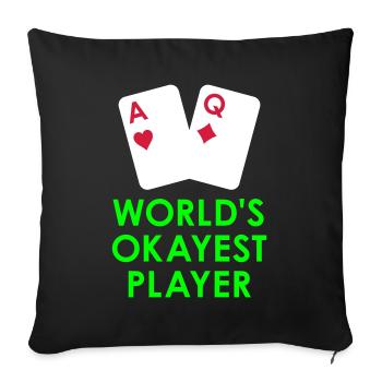 World's okayest player (two playing cards) - Sofa pillowcase 17,3'' x 17,3'' (45 x 45 cm) - black - Front