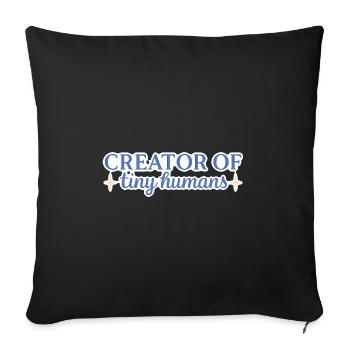 Creator of Tiny Humans Cute Mom Design - Sofa pillowcase 17,3'' x 17,3'' (45 x 45 cm) - black - Front