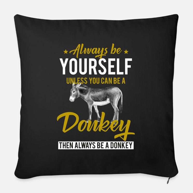 Always be a donkey - Sofa pillowcase 17,3'' x 17,3'' (45 x 45 cm) - black