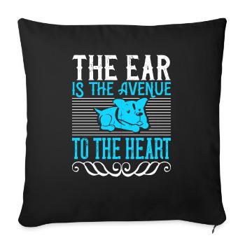 The ear is the avenue to the heart - Sofa pillowcase 17,3'' x 17,3'' (45 x 45 cm) - black - Front
