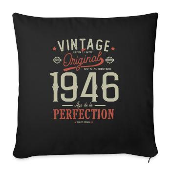 Âge de la perfection1946, anniversaire 76 ans - Housse de coussin décorative 45 x 45 cm - noir - Devant