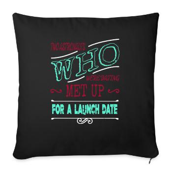 space ship funny quote birthday gift - Sofa pillowcase 17,3'' x 17,3'' (45 x 45 cm) - black - Front