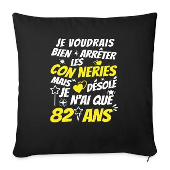 conneries 82 ans / cadeau anniversaire 82 ans - Housse de coussin décorative 45 x 45 cm - noir - Devant
