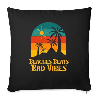 Beaches Beats Bad Vibes Summer Positivity Tropical - Sofa pillowcase 17,3'' x 17,3'' (45 x 45 cm) - black - Front