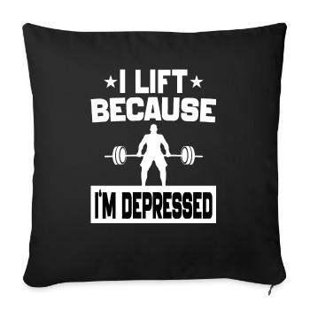 I Lift Because I'm Depressed Funny workout Jokes - Housse de coussin décorative 45 x 45 cm - noir - Devant