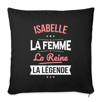 Isabelle - La Femme - La Reine - La Légende - Housse de coussin décorative 45 x 45 cm - noir - Devant