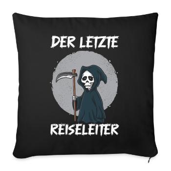 Der letzte Reiseleiter Sensenmann - Sofakissenbezug 45 x 45 cm - Schwarz - Vorne