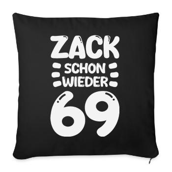 Zack 69 again! Birthday - Sofa pillowcase 17,3'' x 17,3'' (45 x 45 cm) - black - Front