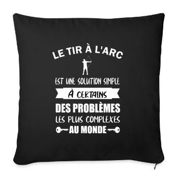 Le tir à l'arc est une solution simple t-shirt - Housse de coussin décorative 45 x 45 cm - noir - Devant