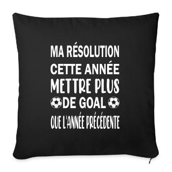 Ma résolution cette année mettre plus de goal - Housse de coussin décorative 45 x 45 cm - noir - Devant