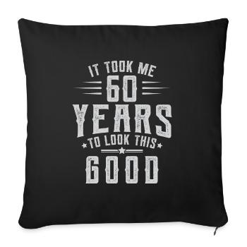 A pris 60 ans pour regarder cette bonne idée de cadeau d'anniversaire - Housse de coussin décorative 45 x 45 cm - noir - Devant