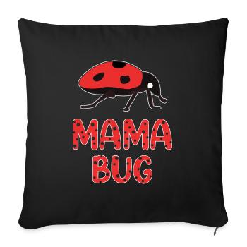 Mama Bug Lady Bug Lover Biology Insect Mother's - Sofa pillowcase 17,3'' x 17,3'' (45 x 45 cm) - black - Front